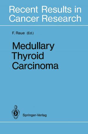 Cover of the book Medullary Thyroid Carcinoma by Stephan Frings, Frank Möhrlen, Werner A. Müller
