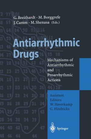 Cover of the book Antiarrhythmic Drugs by J.H. Aubriot, R.S. Bryan, J. Charnley, M.B. Coventry, H.L.F. Currey, R.A. Denham, M.A.R. Freeman, I.F. Goldie, N. Gschwend, J. Insall, P.G.J. Maquet, L.F.A. Peterson, J.M. Sheehan, S.A.V. Swanson, R.C. Todd