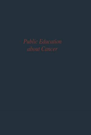 Cover of the book Public Education about Cancer by W. Braune, O. Fischer