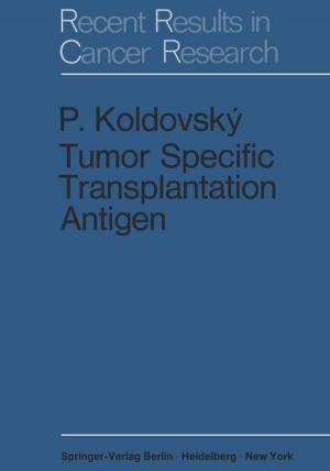 Cover of the book Tumor Specific Transplantation Antigen by Bernhard Weigand, Jürgen Köhler, Jens Wolfersdorf