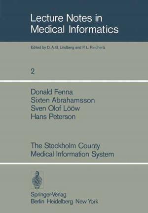 Cover of the book The Stockholm County Medical Information System by M. Dauzat, M. Makuuchi, J. Mouroux, A. Pissas, B. Sigel