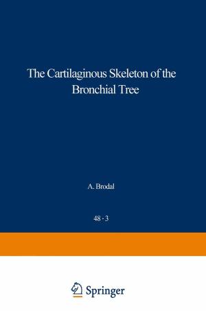 Cover of the book The Cartilaginous Skeleton of the Bronchial Tree by G. Hierholzer, M. Allgöwer, J. Schatzker, T. Rüedi