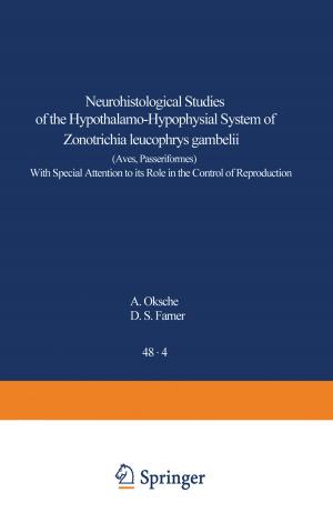 Cover of the book Neurohistological Studies of the Hypothalamo-Hypophysial System of Zonotrichia leucophrys gambelii (Aves, Passeriformes) by Francis S. Weill