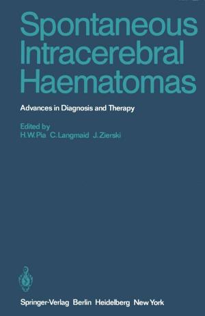 Cover of the book Spontaneous Intracerebral Haematomas by Masud Chaichian, Ioan Merches, Anca Tureanu