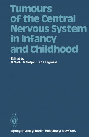 Cover of the book Tumours of the Central Nervous System in Infancy and Childhood by Klaus Hahn, J. Guillet, A. Piepsz, Sibylle Fischer, I. Roca, Isky Gordon, M. Wioland