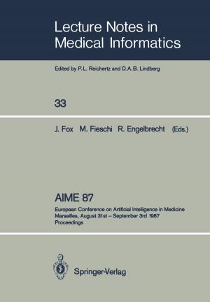 Cover of the book AIME 87 by J.H. Abicht, W. Bähren, G.A. Broderick, H. Gall, I. Goldstein, P.M. Hanno, U. Hartmann, D. Hauri, M.W. Hengeveld, R.D. Hesch, G. Holzki, Udo Jonas, K.-P. Jünemann, F. Kulvelis, R.M. Levin, F.J. Levine, T.F. Lue, W. Scherb, T.H. Schürmeyer, C. Sparwasser, J. Staubesand, W.D. Steers, Christian Stief, K. Van Arsdalen, G. Wagner, A.J. Wein, E. Wespes, U. Wetterauer, W.F. Thon