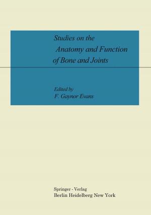 Cover of the book Studies on the Anatomy and Function of Bone and Joints by Marcel A. Verhoff, Harald F. Schütz, Reinhard B. Dettmeyer