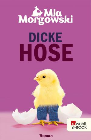 Cover of the book Dicke Hose by Jennifer Ackerman, Hubert Mania