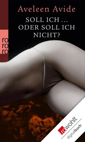 Cover of the book Soll ich ... oder soll ich nicht? by Michael Lukas Moeller
