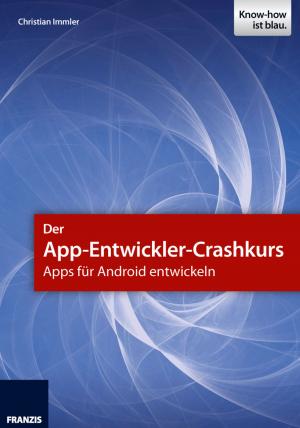 Cover of Der App-Entwickler-Crashkurs - Apps für Android entwickeln