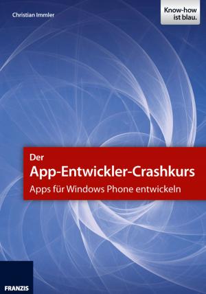 Book cover of Der App-Entwickler-Crashkurs - Apps für Windows Phone entwickeln
