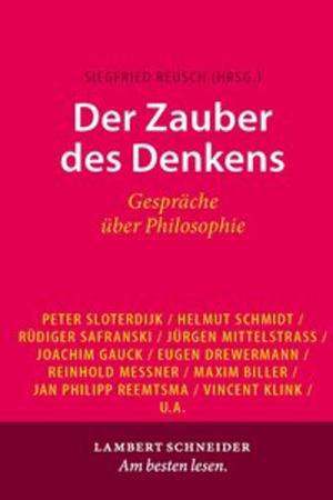Cover of the book Der Zauber des Denkens by Detlef Bluhm, Dietmar Dath, Jan Hegemann, Thomas Macho, Volker Oppmann, Elisabeth Ruge, Stephan Selle, Klaus Sielker, Katja Splichal