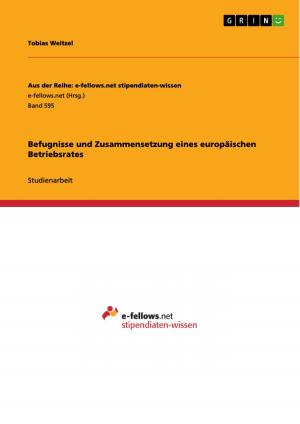 Cover of the book Befugnisse und Zusammensetzung eines europäischen Betriebsrates by Helmut Wagner