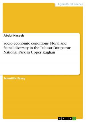 Cover of the book Socio economic conditions: Floral and faunal diversity in the Lulusar Dutipatsar National Park in Upper Kaghan by Daniela Klepke
