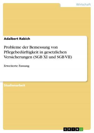 Cover of the book Probleme der Bemessung von Pflegebedürftigkeit in gesetzlichen Versicherungen (SGB XI und SGB VII) by Caroline Dorsch