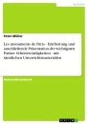 Cover of the book Les monuments de Paris - Erarbeitung und anschließende Präsentation der wichtigsten Pariser Sehenswürdigkeiten - mit sämtlichen Unterrichtsmaterialien by Claudia Michalek