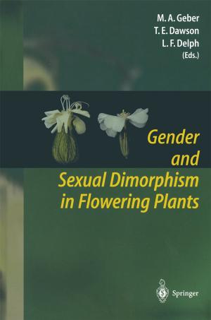 Cover of the book Gender and Sexual Dimorphism in Flowering Plants by Jisheng Han, B. Pomeranz, Kang Tsou, C. Takeshige, J.M. Chung, D. LeBars, J.-C. Willer, T. de Broucker, L. Villanueva, R.S.S. Cheng, M.H.M. Lee, M. Ernst, G.A. Ulett