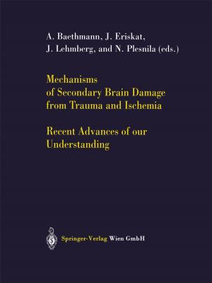 Cover of the book Mechanisms of Secondary Brain Damage from Trauma and Ischemia by Zvonka Zupanic Slavec