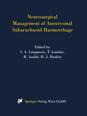 Cover of the book Neurosurgical Management of Aneurysmal Subarachnoid Haemorrhage by Yury Vetyukov