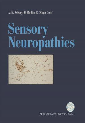 Cover of the book Sensory Neuropathies by H. Krayenbühl, J. Brihaye, F. Loew, V. Logue, S. Mingrino, B. Pertuiset, L. Symon, H. Troupp, M. G. Ya?argil