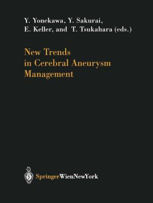 Cover of the book New Trends in Cerebral Aneurysm Management by F. Cohadon, V. V. Dolenc, J. Lobo Antunes, H. Nornes, J. D. Pickard, H.-J. Reulen, A. J. Strong, N. de Tribolet, C. A. F. Tulleken