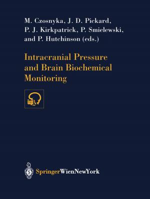 Cover of the book Intracranial Pressure and Brain Biochemical Monitoring by Sung-Min Hong, Anh-Tuan Pham, Christoph Jungemann
