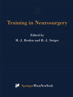Cover of the book Training in Neurosurgery by J. D. Pickard, C. Di Rocco, V. V. Dolenc, R. Fahlbusch, J. Lobo Antunes, M. Sindou, N. de Tribolet, C. A. F. Tulleken, M. Vapalahti