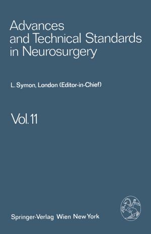 Cover of the book Advances and Technical Standards in Neurosurgery by Mahendra Sahai, Edda Gössinger, Marta Luzhetska, Johannes Härle, Sajeli A. Begum, Anil B. Ray