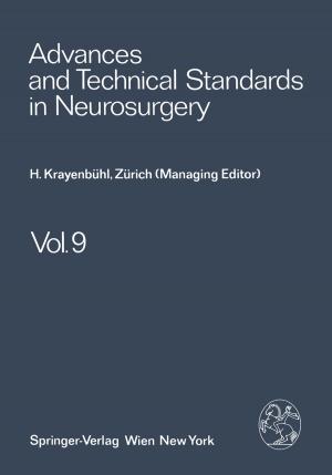 Cover of the book Advances and Technical Standards in Neurosurgery by L. Symon, V. Logue, H. Troupp, S. Mingrino, M. G. Yasargil, F. Loew, H. Krayenbühl, B. Pertuiset, J. Brihaye