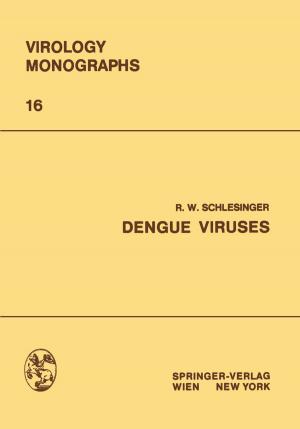 Cover of the book Dengue Viruses by Ines Mader, Patrizia R. Fürst-Weger, Robert M. Mader, Elisabeth Nogler-Semenitz, Sabine Wassertheurer