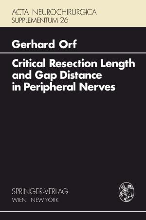 Cover of the book Critical Resection Length and Gap Distance in Peripheral Nerves by Eldar M. Gadzijev, Dean Ravnik