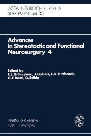Cover of the book Advances in Stereotactic and Functional Neurosurgery 4 by R.W. Schlesinger, S. Hotta