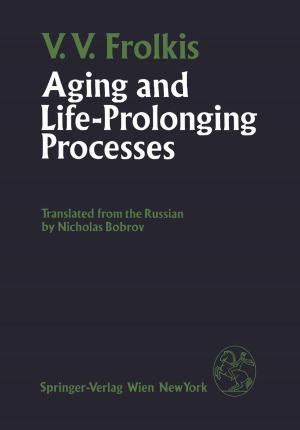 Cover of the book Aging and Life-Prolonging Processes by Pavel G. Baranov, Hans Jürgen von Bardeleben, Fedor Jelezko, Jörg Wrachtrup