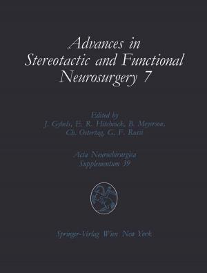 Cover of the book Advances in Stereotactic and Functional Neurosurgery 7 by Santiago R.y Cajal