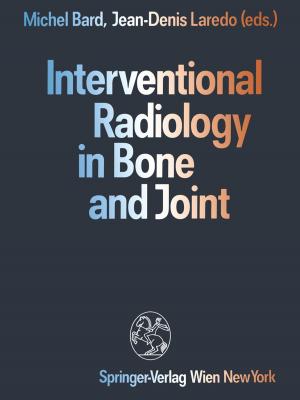 Cover of the book Interventional Radiology in Bone and Joint by Brian Dondlinger, Kevin Hoag