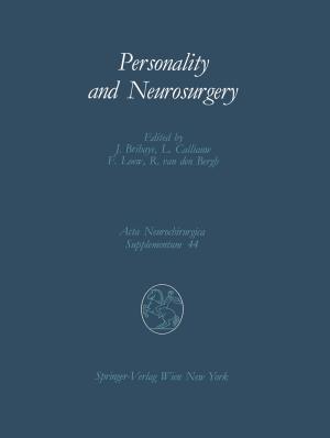 Cover of the book Personality and Neurosurgery by F. Cohadon, V. V. Dolenc, J. Lobo Antunes, H. Nornes, J. D. Pickard, H.-J. Reulen, A. J. Strong, N. de Tribolet, C. A. F. Tulleken