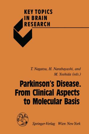 Cover of the book Parkinson’s Disease. From Clinical Aspects to Molecular Basis by Vladimir S. Saakov, Valery Z. Drapkin, Alexander I. Krivchenko, Eugene V. Rozengart, Yuri V. Bogachev, Mikhail N. Knyazev