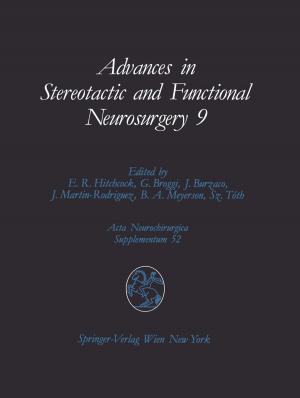 Cover of the book Advances in Stereotactic and Functional Neurosurgery 9 by Dirk Ortloff, Thilo Schmidt, Kai Hahn, Tomasz Bieniek, Grzegorz Janczyk, Rainer Brück