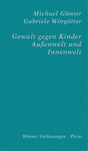 Cover of the book Gewalt gegen Kinder by Cornelius Hell