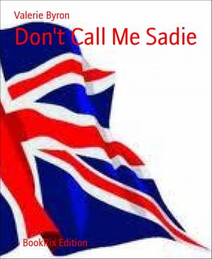 Cover of the book Don't Call Me Sadie by J.M. Barber
