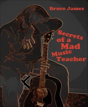 Cover of the book Secrets of a Mad Music Teacher by Oscar Wilde