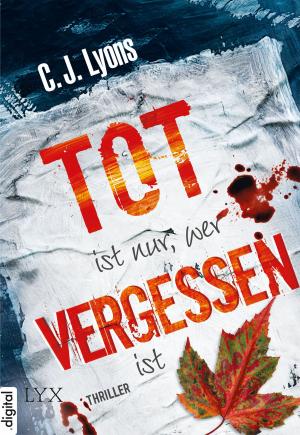 Cover of the book Tot ist nur, wer vergessen ist by Jacquelyn Frank