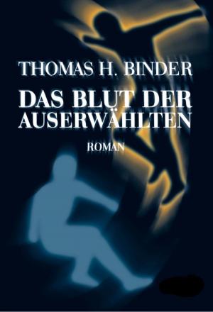 Cover of the book Das Blut der Auserwählten by Carl Wiesenstädter