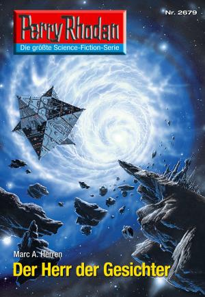 Cover of the book Perry Rhodan 2679: Der Herr der Gesichter by Christian Humberg
