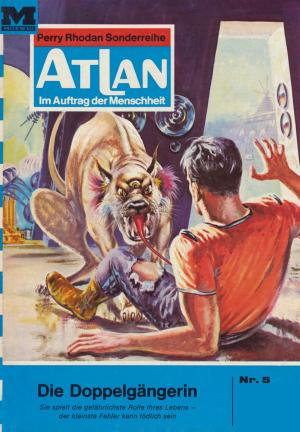 Cover of the book Atlan 5: Die Doppelgängerin by William Voltz