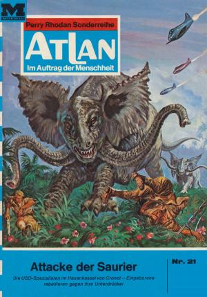 Cover of the book Atlan 21: Attacke der Saurier by Conrad Shepherd