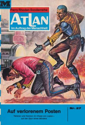 Cover of the book Atlan 27: Auf verlorenem Posten by RJ Castiglione