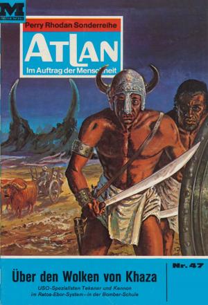 Cover of the book Atlan 47: Über den Wolken von Khaza by L. Bachman