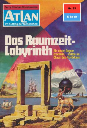Cover of the book Atlan 97: Das Raumzeit-Labyrinth by Hubert Haensel