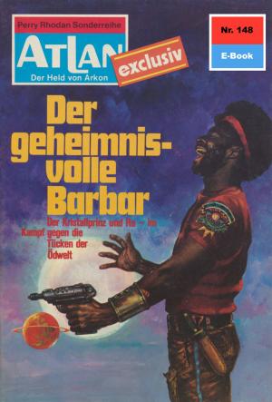 Cover of the book Atlan 148: Der geheimnisvolle Barbar by Rüdiger Schäfer